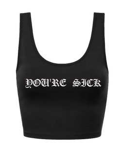 Black You're sick Cotton Crop Top