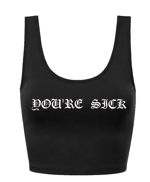 Black You're sick Cotton Crop Top